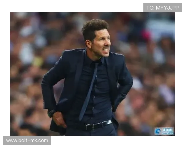 西蒙尼执教生涯深度解析：从马竞主帅到足球战术大师的传奇之路